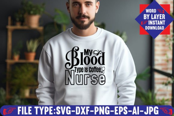 My Blood Type is Coffee Nurse Svg Design